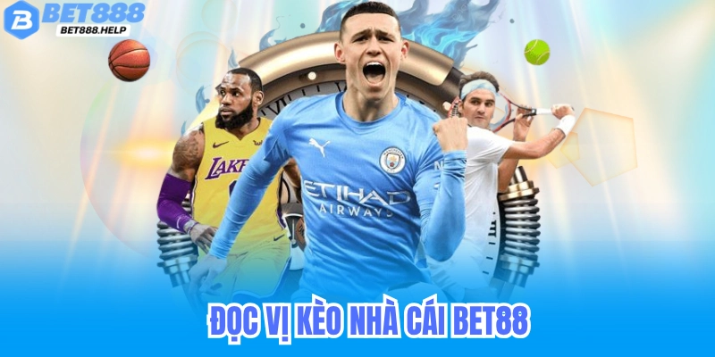 Kèo Nhà Cái Bet88 - Cập Nhập Keonhacai Hôm Nay KQBD 6 Đọc Vị Kèo Nhà Cái Bet88